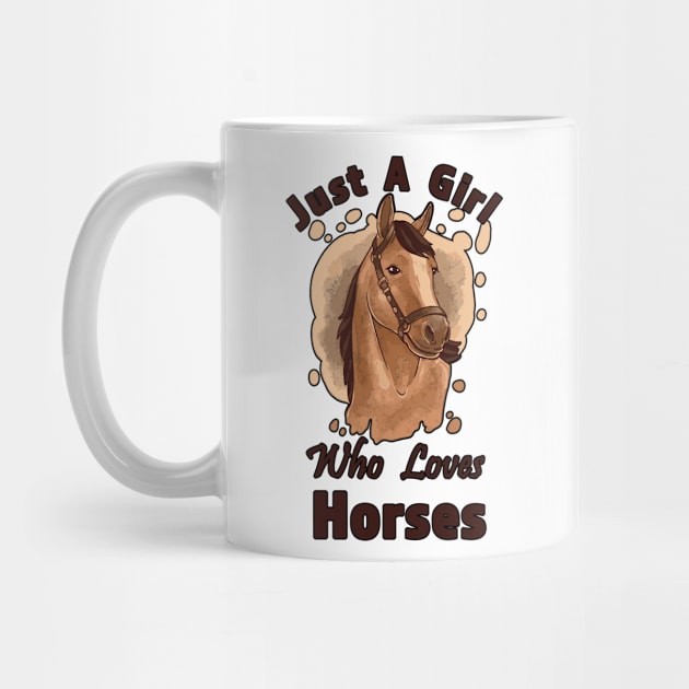 Just A Girl Who Loves Horses Riding Training Horse by RKP'sTees